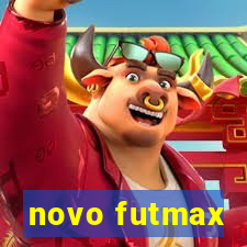 novo futmax